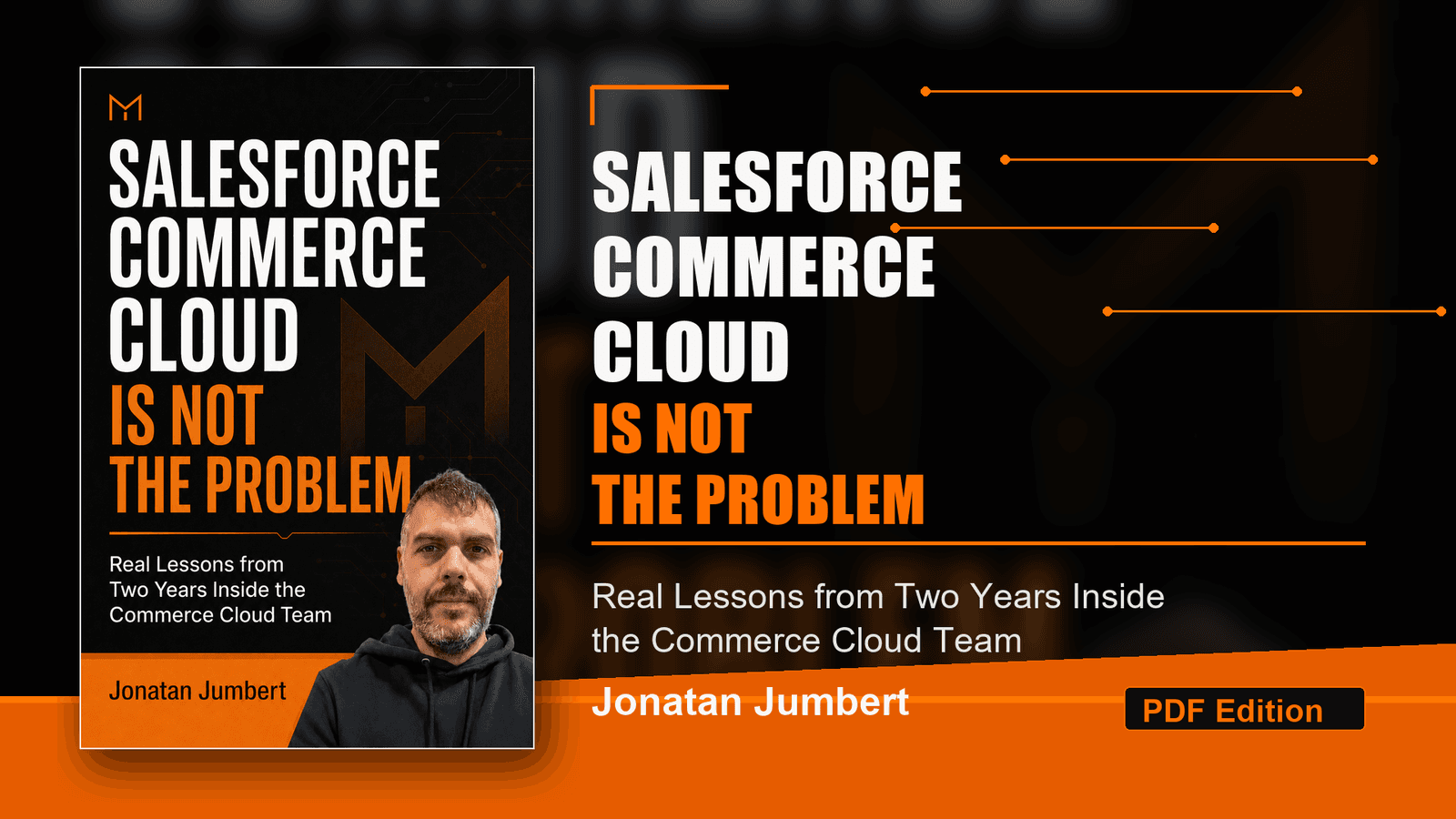 Salesforce Commerce Cloud Is Not The Problem — Jonatan Jumbert, PDF edition